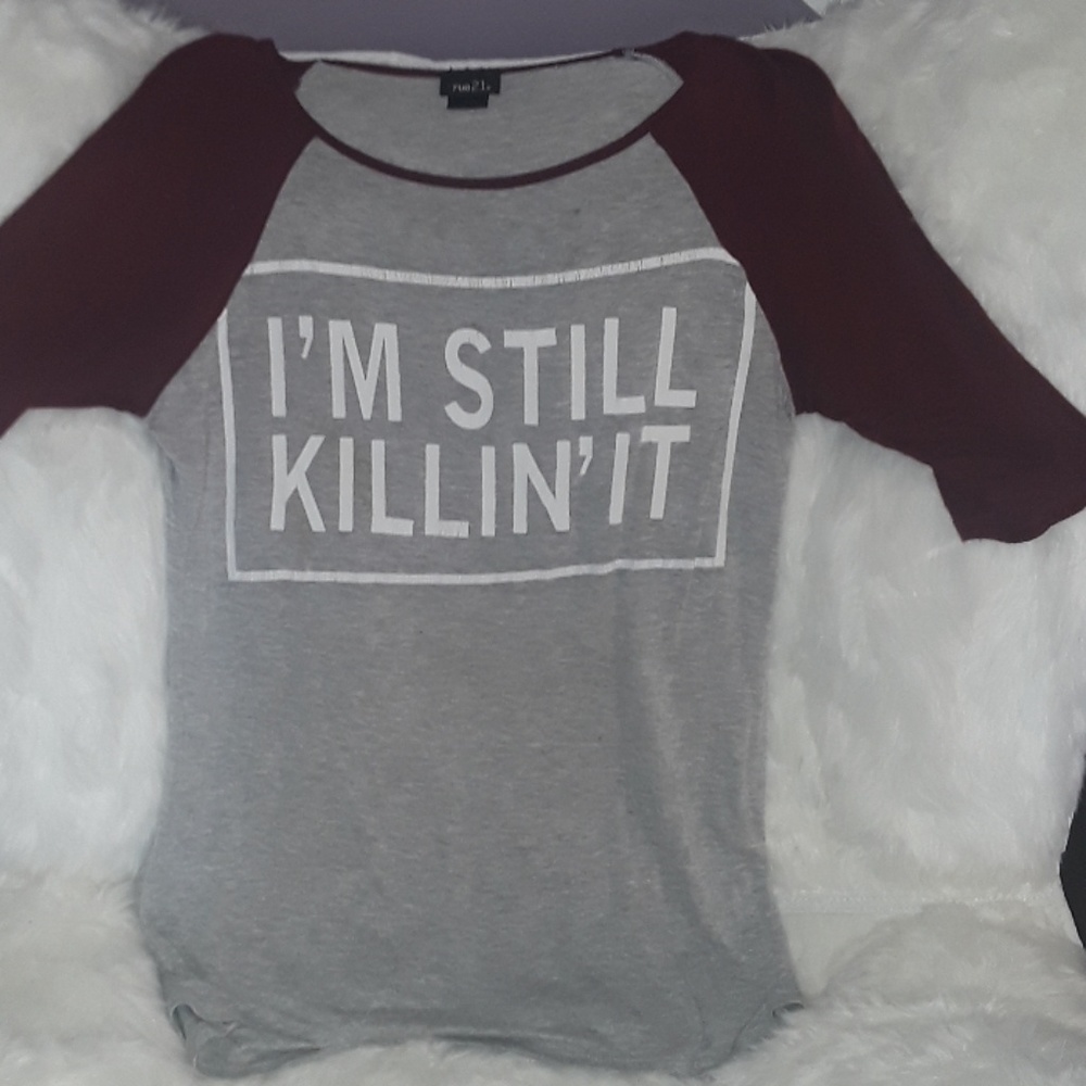 Rue21 "I'm still killin'it" t-shirt